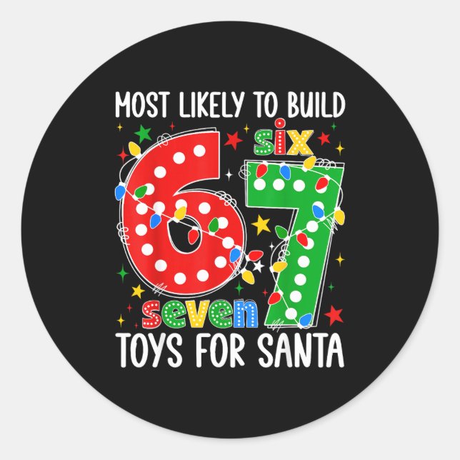 Pegatina Redonda Most Likely To Build 67 Toys For Santa Funny Xmas  (Anverso)
