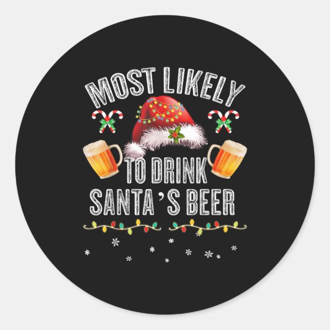 Pegatina Redonda Most Likely To Drink All Santa’s Beer Christmas Dr (Anverso)