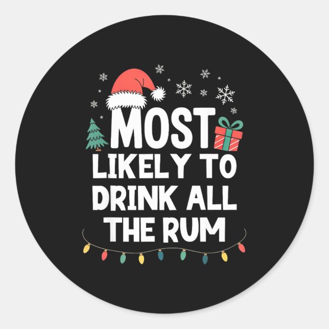 Pegatina Redonda Most Likely To Drink All The Rum Christmas Funny X (Anverso)