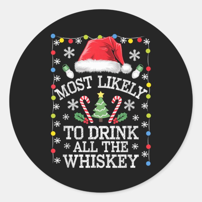 Pegatina Redonda Most Likely To Drink All The Whiskey Funny Christm (Anverso)