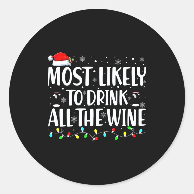 Pegatina Redonda Most Likely To Drink All The Wine Christmas  (Anverso)