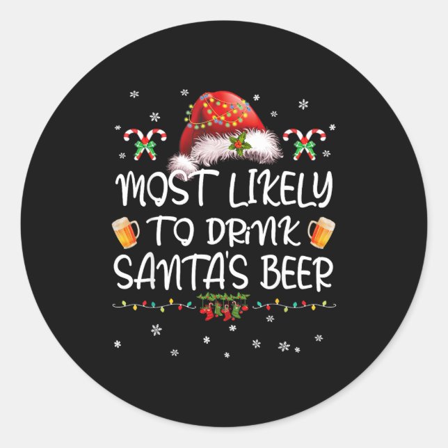 Pegatina Redonda Most Likely To Drink Santa Beer Funny Christmas Dr (Anverso)