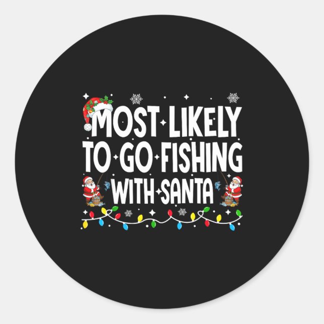 Pegatina Redonda Most Likely To Go Fishing With Santa Christmas Mat (Anverso)