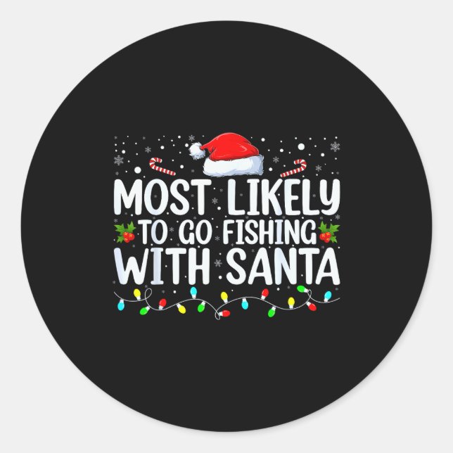 Pegatina Redonda Most Likely To Go Fishing With Santa Fishing Lover (Anverso)