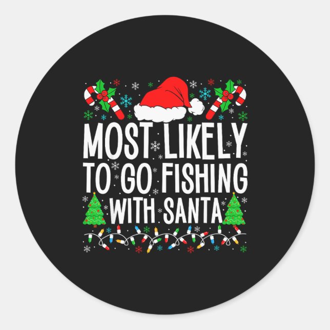 Pegatina Redonda Most Likely To Go Fishing With Santa Funny Fishing (Anverso)
