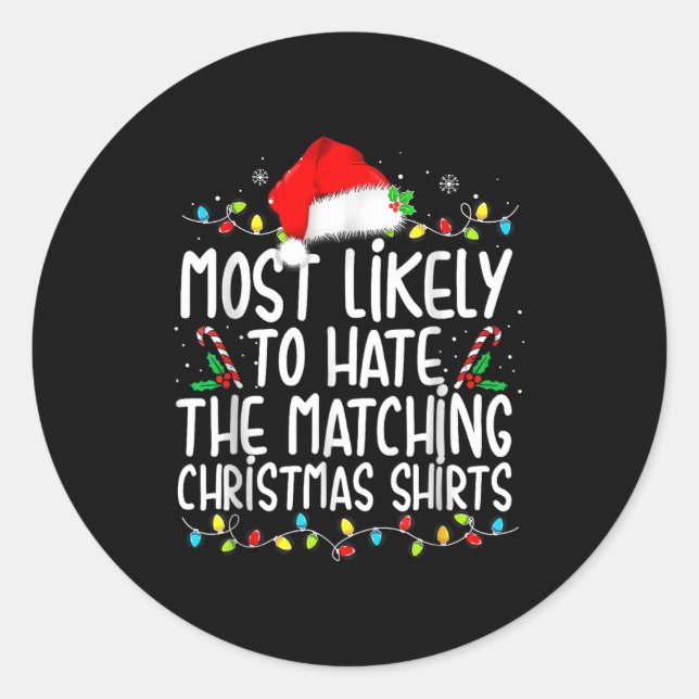Pegatina Redonda Most Likely To Hate Matching Christmas  (Anverso)