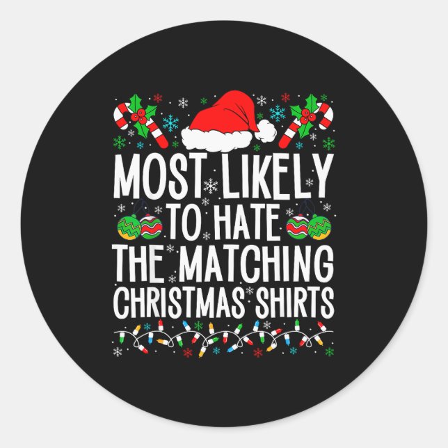 Pegatina Redonda Most Likely To Hate Matching Christmas Funny Famil (Anverso)