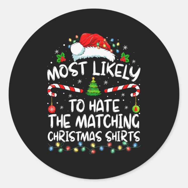 Pegatina Redonda Most Likely To Hate Matching Christmas Funny Famil (Anverso)