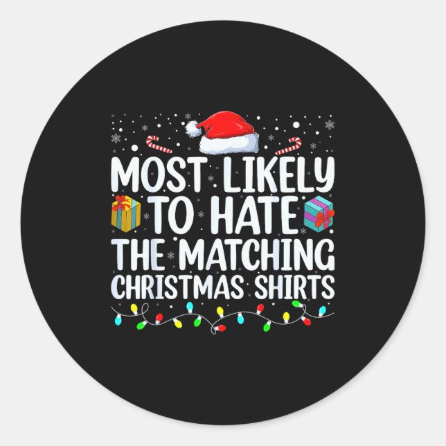 Pegatina Redonda Most Likely To Hate Matching Christmas Funny Famil (Anverso)