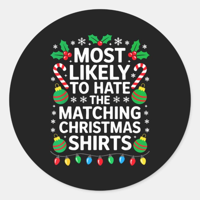 Pegatina Redonda Most Likely To Hate The Matching Christmas Shirts  (Anverso)
