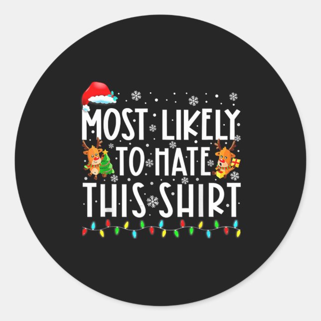 Pegatina Redonda Most Likely To Hate This Shirt Christmas  (Anverso)