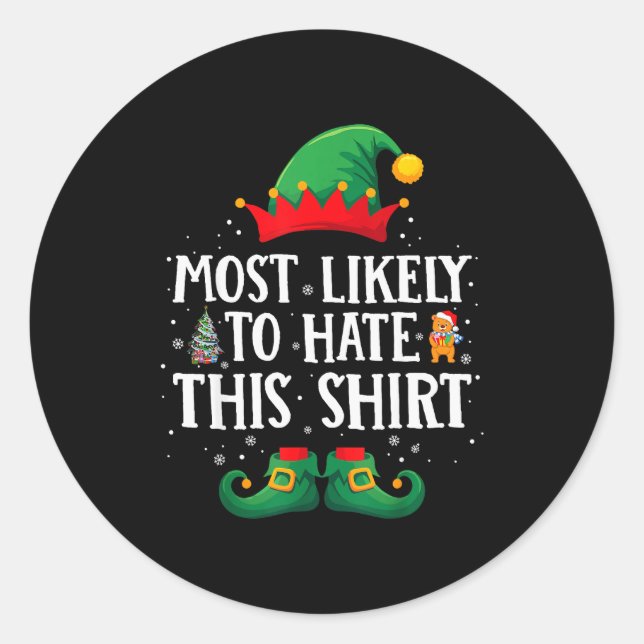 Pegatina Redonda Most Likely To Hate This Shirt Matching Christmas  (Anverso)
