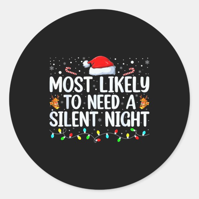 Pegatina Redonda Most Likely To Need A Silent Night Family Christma (Anverso)