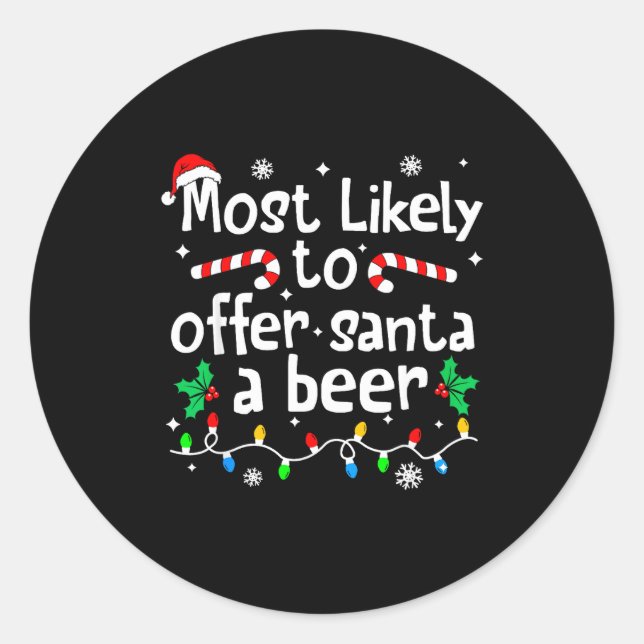 Pegatina Redonda Most Likely To Offer Santa A Beer C-hristmas Match (Anverso)