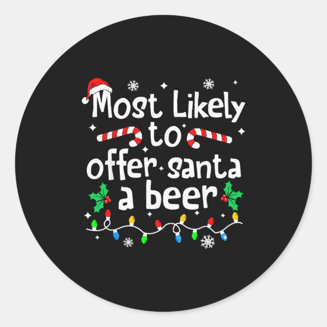 Pegatina Redonda Most Likely To Offer Santa A Beer Christmas Matchi (Anverso)