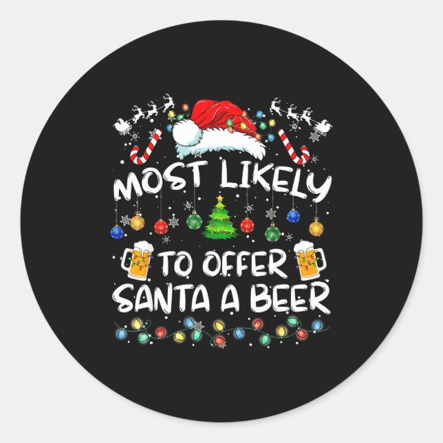 Pegatina Redonda Most Likely To Offer Santa A Beer Funny Drinking C (Anverso)
