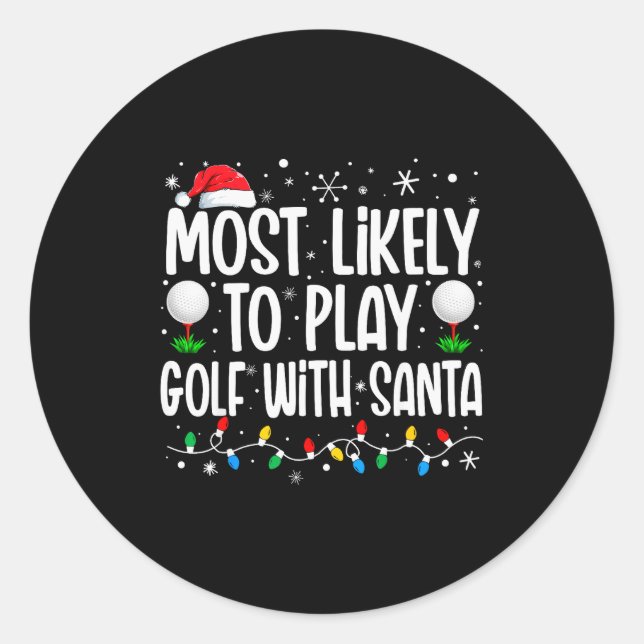 Pegatina Redonda Most Likely To Play Golf With Santa Funny Family C (Anverso)