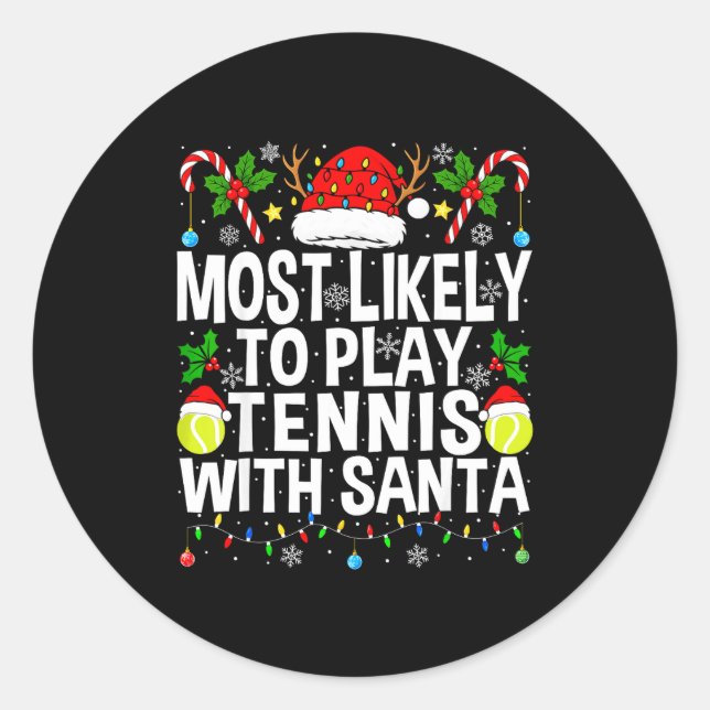 Pegatina Redonda Most Likely To Play Tennis With Santa Funny Christ (Anverso)