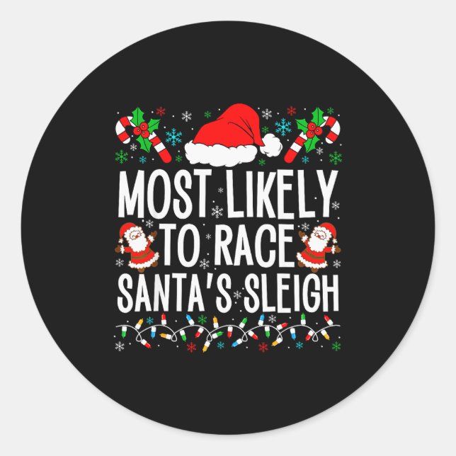 Pegatina Redonda Most Likely To Race Santa's Sleigh Family Xmas Paj (Anverso)