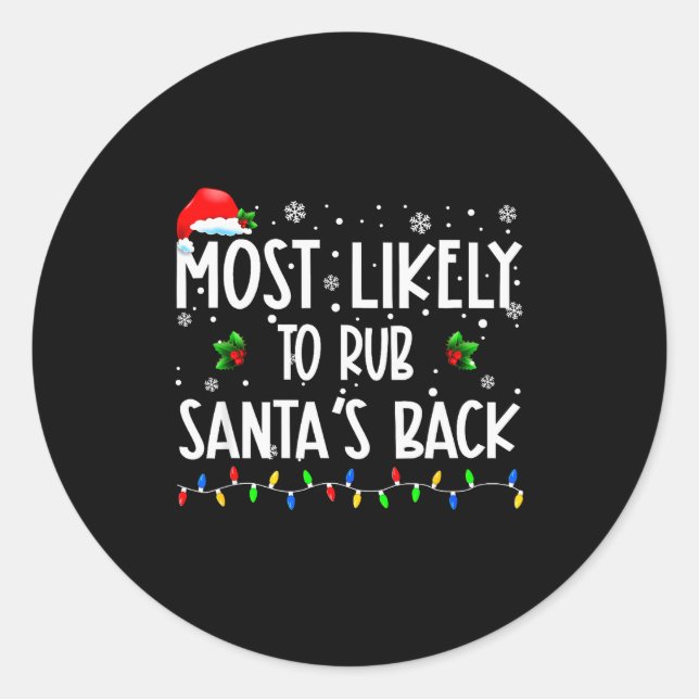 Pegatina Redonda Most Likely To Rub Santa's Back Christmas Matching (Anverso)