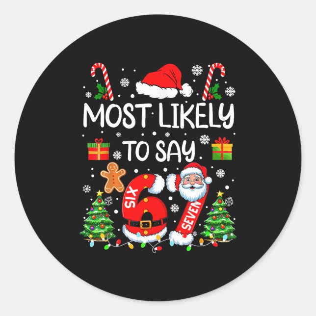 Pegatina Redonda Most Likely To Say 67 Meme Six Seven Santa Christm (Anverso)