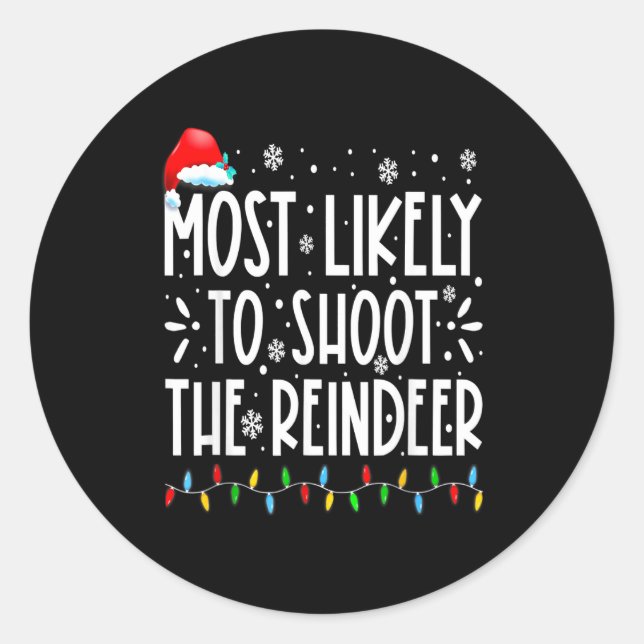 Pegatina Redonda Most Likely To Shoot The Reindeer Family Christmas (Anverso)