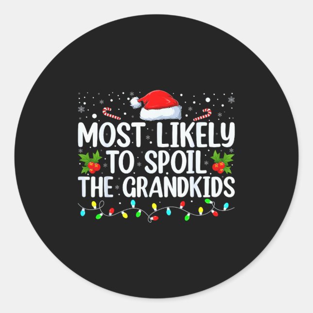 Pegatina Redonda Most Likely To Sil The Grandkids Funny Christmas G (Anverso)