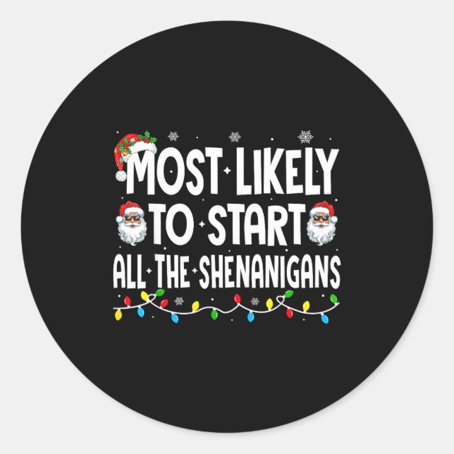 Pegatina Redonda Most Likely To Start The Shenanigans Funny Family  (Anverso)