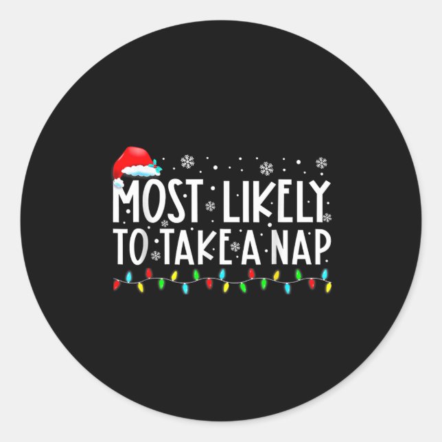 Pegatina Redonda Most Likely To Take A Nap Christmas  (Anverso)
