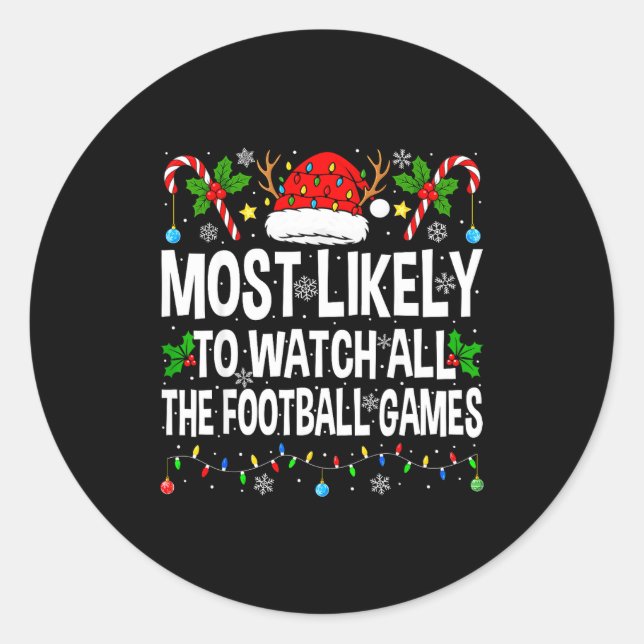 Pegatina Redonda Most Likely To Watch All Football Games Christmas  (Anverso)