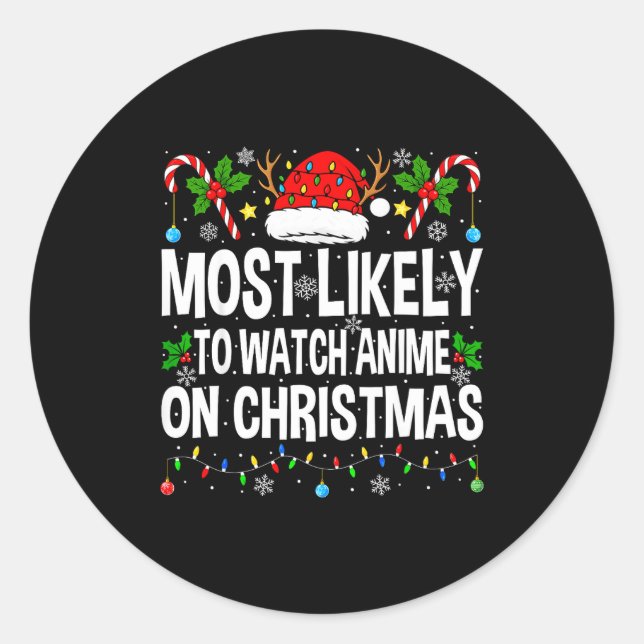 Pegatina Redonda Most Likely To Watch Anime On Christmas Cool Anime (Anverso)
