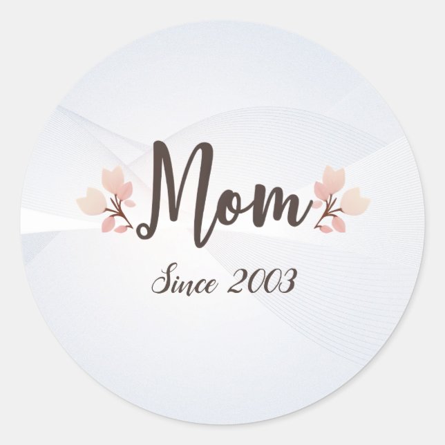 Pegatina Redonda Mostrar a mamá cuánto tiempo ha sido una superestr (Anverso)