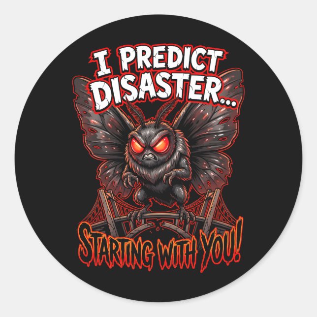 Pegatina Redonda Mothman I Predict Disaster Funny Cryptid Humor (Anverso)