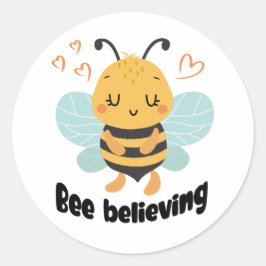 Pegatina Redonda Motivación de "creer en abejas"
