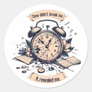 Pegatina Redonda Motivational quote with a broken clock – Symbolic