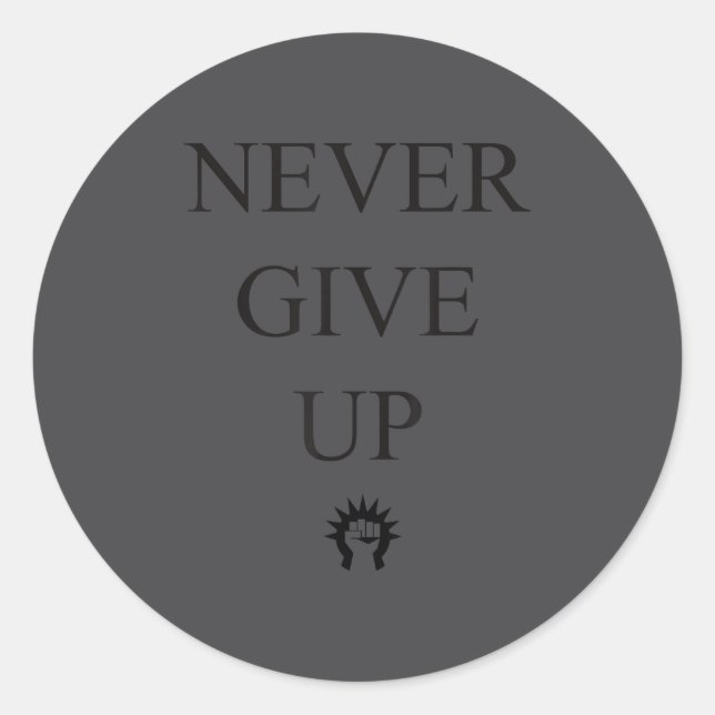 Pegatina Redonda Motivational S- Never Give Up_1  (Anverso)