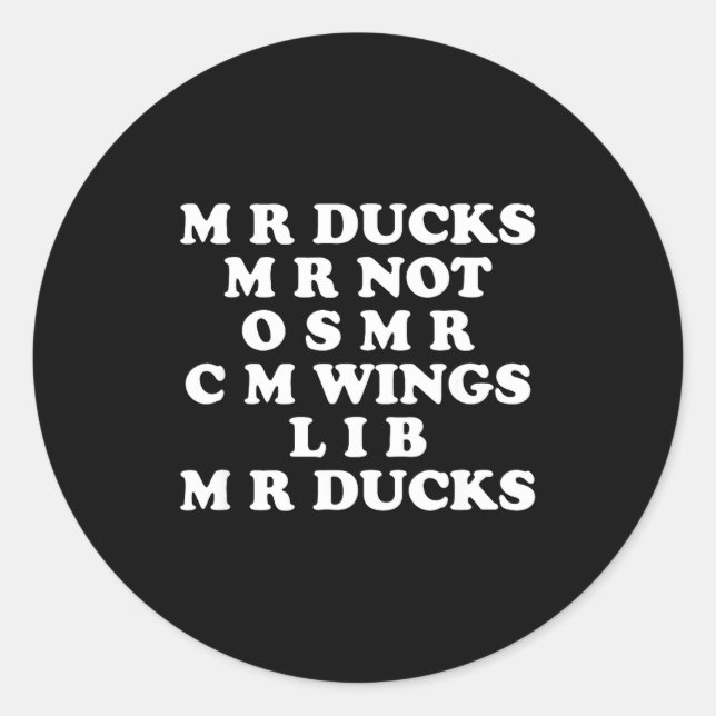 Pegatina Redonda Mr M R Ducks T, Funny Duck Lover, Waterfowl Quote  (Anverso)