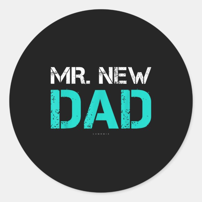 Pegatina Redonda Mr. New Dad . Funny New Dad Tee Shirts  (Anverso)