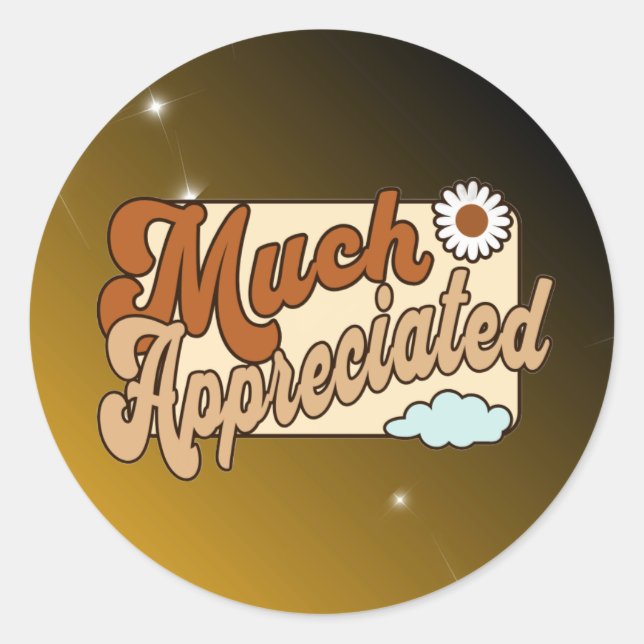 Pegatina Redonda Much Appreciated (Anverso)