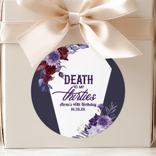 Pegatina Redonda Muerte a mis treinta Cumpleaños Floral 40