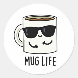 Pegatina Redonda Mug Life Funny Mug Pun