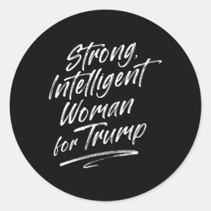 Pegatina Redonda Mujer Fuerte e Inteligente Trump para Mujeres