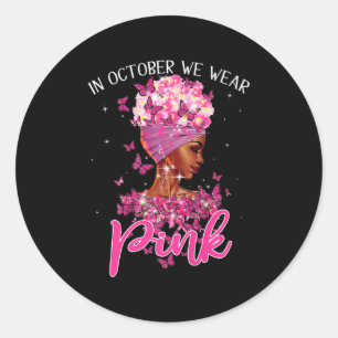 Pegatina Redonda Mujer Negra En Octubre Usamos Cáncer De Mama Rosa