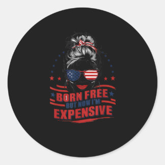 Pegatina Redonda Mujer patriótica divertida nació libre pero ahora 