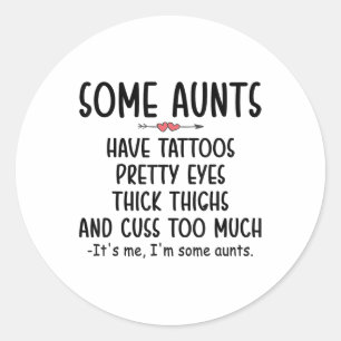 Pegatina Redonda Mujeres Algunas Tías Tienen Tatuajes Bonitos Ojos
