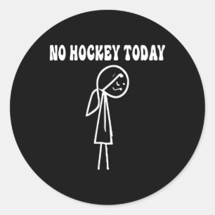 Pegatina Redonda Mujeres de palo tristes divertidas sin hockey hoy