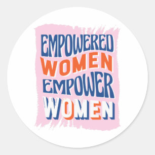 Pegatina Redonda Mujeres empoderadas empoderan a las mujeres