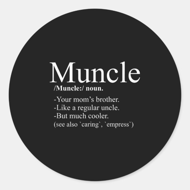 Pegatina Redonda Muncle Uncle Definition Funny Uncle T Shirt (Anverso)