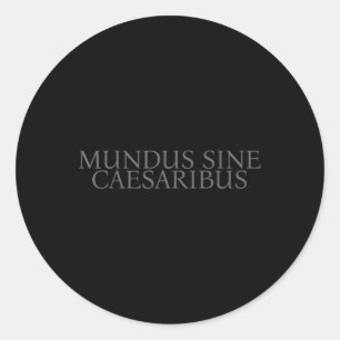 Pegatina Redonda Mundus Sine Caesaribus Un Mundo Sin César