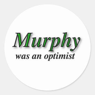 Pegatina Redonda Murphy fue un optimista - la ley de Murphy